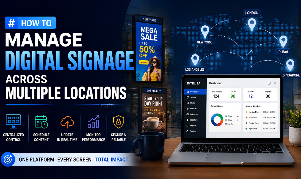 How to Manage Digital Signage Across Multiple Locations